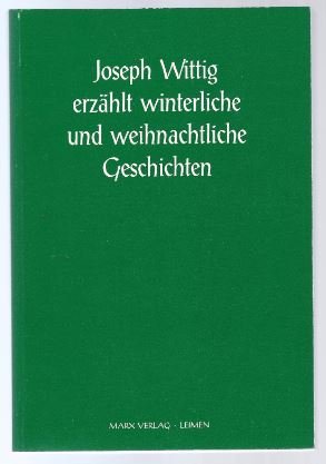 Immagine del venditore per Joseph Wittig erzhlt winterliche und weihnachtliche Geschichten. venduto da Antiquariat Bcherstapel