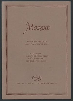 Immagine del venditore per Kassationen, Serenaden und Divertimenti fr Orchester (= Wolfgang Amadeus Mozart. Neue Ausgabe smtlicher Werke. Kritische Berichte, Serie IV, Orchesterwerke, Werkgruppe 12, Band 4). DVfM 4580. venduto da Antiquariat Bcherstapel