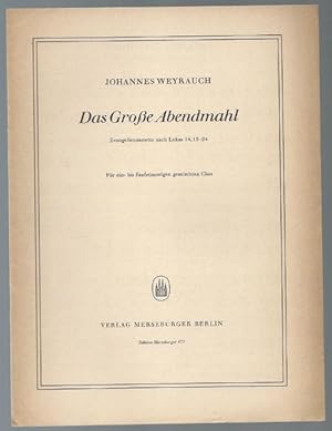 Immagine del venditore per Das Groe Abendmahl (1956). Evangelienmotette nach Lukas 14, 15-24 (= Edition Merseburger 473). Chorpartitur. venduto da Antiquariat Bcherstapel
