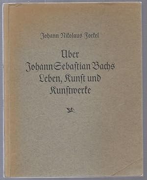 Bild des Verkufers fr Ueber Johann Sebastian Bachs Leben, Kunst und Kunstwerke. zum Verkauf von Antiquariat Bcherstapel