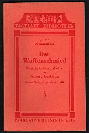 Bild des Verkufers fr Der Waffenschmied. Operntextbuch (= Tagblatt-Bibliothek, Nr. 313/2). zum Verkauf von Antiquariat Bcherstapel