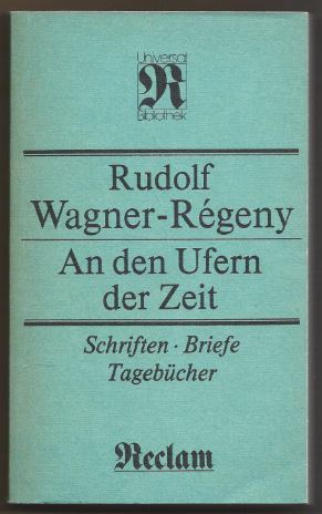 Imagen del vendedor de An den Ufern der Zeit. Schriften, Briefe, Tagebcher (= Reclams Universal-Bibliothek 1299). a la venta por Antiquariat Bcherstapel