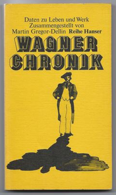 Image du vendeur pour Wagner-Chronik. Daten zu Leben und Werk (Reihe Hanser 97). mis en vente par Antiquariat Bcherstapel