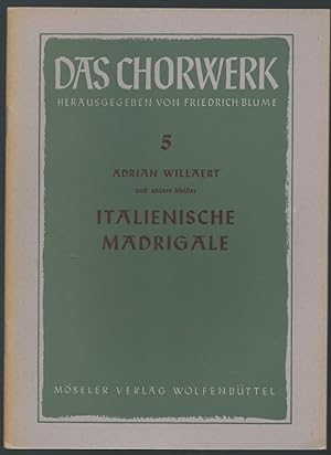Bild des Verkufers fr Italienische Madrigale zu 4-5 Stimmen (= Das Chorwerk, hrsg. v. Friedrich Blume, Heft 5). zum Verkauf von Antiquariat Bcherstapel