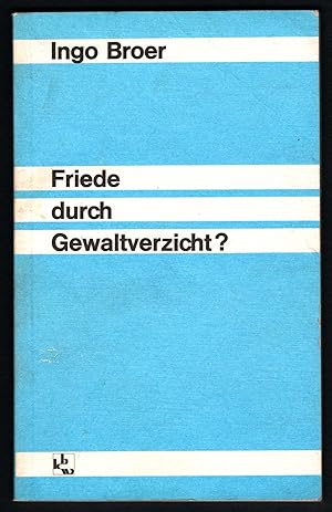 Immagine del venditore per Friede durch Gewaltverzicht? Vier Abhandlungen zu Friedensproblematik und Bergpredigt (= Kleine Reihe zur Bibel, Bd. 25). venduto da Antiquariat Bcherstapel