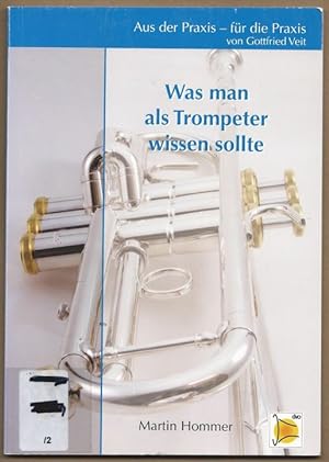 Bild des Verkufers fr Was man als Trompeter wissen sollte (= Aus der Praxis - fr die Praxis). zum Verkauf von Antiquariat Bcherstapel