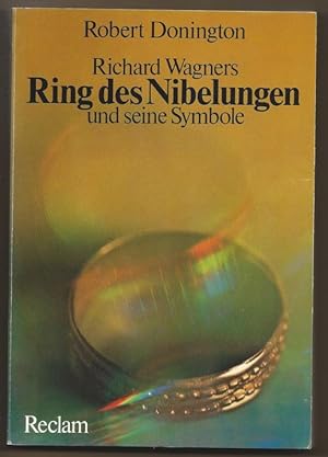 Bild des Verkufers fr Richard Wagners "Ring des Nibelungen" und seine Symbole. Musik und Mythos. zum Verkauf von Antiquariat Bcherstapel