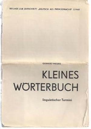 Image du vendeur pour Kleines Wrterbuch linguistischer Termini (= Beilage zur Zeitschrift "Deutsch als Fremdsprache", 2/1969). mis en vente par Antiquariat Bcherstapel