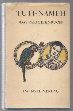 Bild des Verkufers fr Tuti-Nameh. Das Papageienbuch. zum Verkauf von Antiquariat Bcherstapel