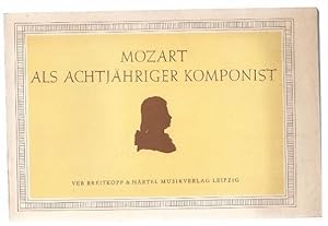 Bild des Verkufers fr Mozart als achtjhriger Komponist. Ein Notenbuch Wolfgangs. 43 Klavierstcke, Sonatenstze, Skizzen und Entwrfe KV 15a - 15ss (= Edition Breitkopf, Nr. 3276). zum Verkauf von Antiquariat Bcherstapel