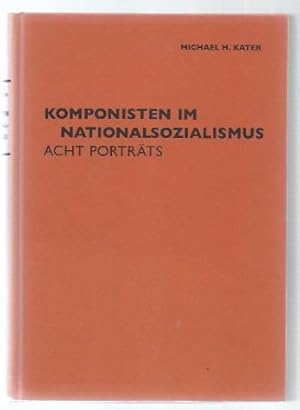 Bild des Verkufers fr Komponisten im Nationalsozialismus. Acht Portrts. zum Verkauf von Antiquariat Bcherstapel