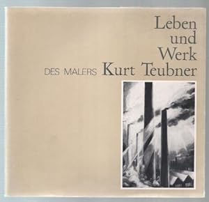 Bild des Verkufers fr Leben und Werk des Malers Kurt Teubner. zum Verkauf von Antiquariat Bcherstapel