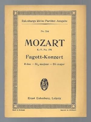 Bild des Verkufers fr Konzert fr Fagott mit Orchester B dur - Si b majeur - B b major KV 191 (= Eulenburgs kleine Partitur-Ausgabe, No. 784). zum Verkauf von Antiquariat Bcherstapel