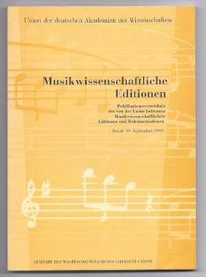 Bild des Verkufers fr Musikwissenschaftliche Editionen. Publikationsverzeichnis der von der Union betreuten Musikwissenschaftlichen Editionen und Dokumentationen. Stand: 30. September 1999. zum Verkauf von Antiquariat Bcherstapel