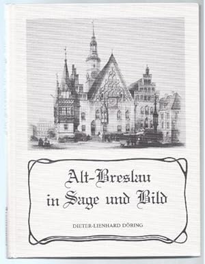 Bild des Verkufers fr Alt-Breslau in Sage und Bild. zum Verkauf von Antiquariat Bcherstapel