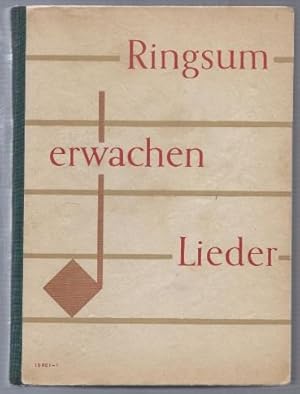 Bild des Verkufers fr Ringsum erwachen Lieder. Chorbuch fr Oberschulen 9.-12. Klasse. zum Verkauf von Antiquariat Bcherstapel