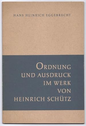 Seller image for Ordnung und Ausdruck im Werk von Heinrich Schtz. for sale by Antiquariat Bcherstapel