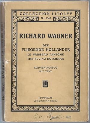 Immagine del venditore per Der fliegende Hollnder / Le Vaisseau Fantme / The Flying Dutchman (= Collection Litolff, No. 2507). Klavier-Auszug mit Text. venduto da Antiquariat Bcherstapel