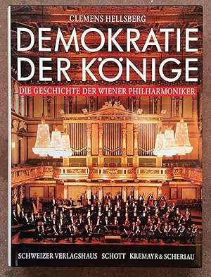 Image du vendeur pour Demokratie der Knige. Die Geschichte der Wiener Philharmoniker. mis en vente par Antiquariat Bcherstapel