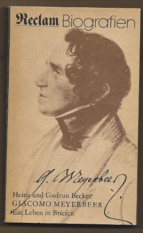 Seller image for Giacomo Meyerbeer. Ein Leben in Briefen. for sale by Antiquariat Bcherstapel