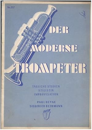 Imagen del vendedor de Der moderne Trompeter. Tgliche Studien. Stilistik. Improvisation (= Edition pro musica, Nr. 207). a la venta por Antiquariat Bcherstapel