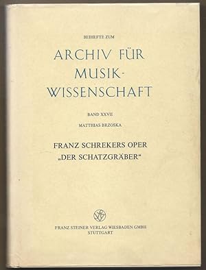 Bild des Verkufers fr Franz Schrekers Oper "Der Schatzgrber" (= Beihefte zum Archiv fr Musikwissenschaft 27). zum Verkauf von Antiquariat Bcherstapel