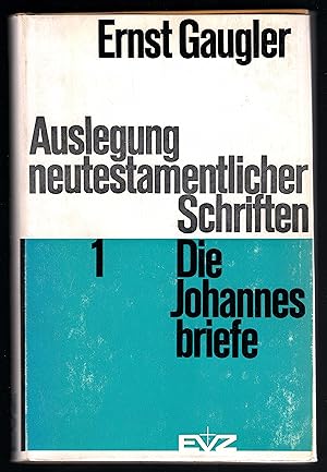 Seller image for Die Johannesbriefe (= Auslegung neutestamentlicher Schriften, Band 1). for sale by Antiquariat Bcherstapel