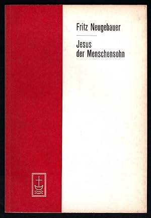 Bild des Verkufers fr Jesus der Menschensohn. Ein Beitrag zur Klrung der Wege historischer Wahrheitsfindung im Bereich der Evangelien (= Aufstze und Vortrge zur Theologie und Religionswissenschaft, Heft 53). zum Verkauf von Antiquariat Bcherstapel