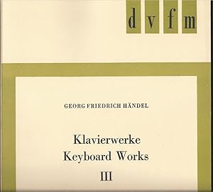 Image du vendeur pour Klavierwerke / Keyboard Works III. Einzelne Suiten und Stcke / Miscellaneous Suites and Pieces (= DVfM 4222). mis en vente par Antiquariat Bcherstapel