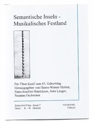 Image du vendeur pour Semantische Inseln - Musikalisches Festland (= Zwischen - Tne, Band 7). mis en vente par Antiquariat Bcherstapel