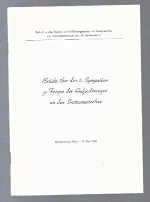 Immagine del venditore per Bericht ber das 1. Symposium zu Fragen der Anforderungen an den Instrumentenbau (= Beiheft zu den Studien zur Auffhrungspraxis und Interpretation von Instrumentalmusik des 18. Jahrhunderts). venduto da Antiquariat Bcherstapel