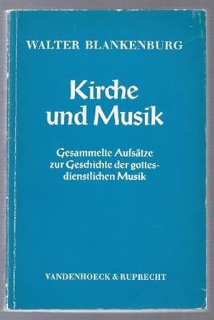 Immagine del venditore per Kirche und Musik. Gesammelte Aufstze zur Geschichte der gottesdienstlichen Musik. venduto da Antiquariat Bcherstapel