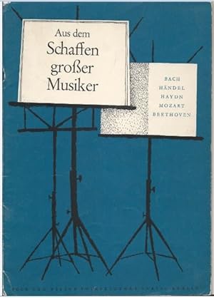 Bild des Verkufers fr Aus dem Schaffen groer Musiker, Heft 1 (= Beiheft zu dem ersten biographischen Leseheft: Aus dem Leben und Schaffen groer Musiker). zum Verkauf von Antiquariat Bcherstapel