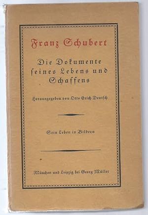 Seller image for Franz Schubert. Sein Leben in Bildern (= Franz Schubert. Die Dokumente seines Lebens und Schaffens, 3. Band). for sale by Antiquariat Bcherstapel