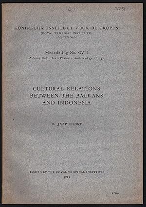 Bild des Verkufers fr Cultural Relations between the Balkans and Indonesia (= Koninklijk Instituut voor de Tropen, Mededeling No. CVII. Afdeling Culturele en Physische Anthropologie, No. 47). zum Verkauf von Antiquariat Bcherstapel