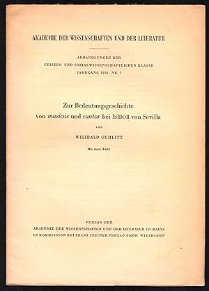Seller image for Zur Bedeutungsgeschichte von musicus und cantor bei Isidor von Sevilla (= Abhandlungen der Geistes- und Sozialwissenschaftlichen Klasse, Jg. 1950, Nr. 7). for sale by Antiquariat Bcherstapel