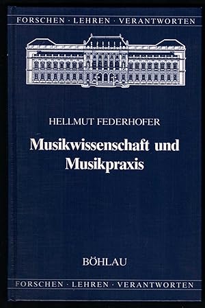 Bild des Verkufers fr Musikwissenschaft und Musikpraxis (= Forschen. Lehre. Verantworten, Bd. 2). zum Verkauf von Antiquariat Bcherstapel