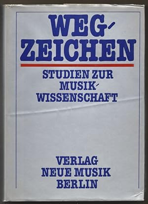 Bild des Verkufers fr Wegzeichen. Studien zur Musikwissenschaft. zum Verkauf von Antiquariat Bcherstapel