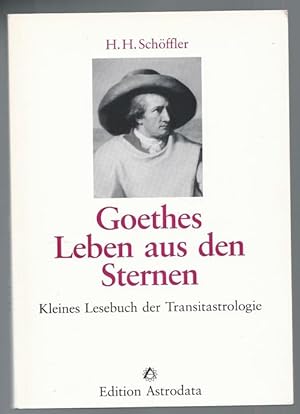 Seller image for Goethes Leben aus den Sternen. Kleines Lesebuch der Transitastrologie. for sale by Antiquariat Bcherstapel