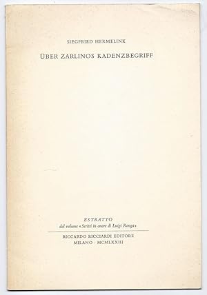 Immagine del venditore per ber Zarlinos Kadenzbegriff (= Estratto dal volume "Scritti in onore di Luigi Ronga"). [Sonderdruck]. venduto da Antiquariat Bcherstapel