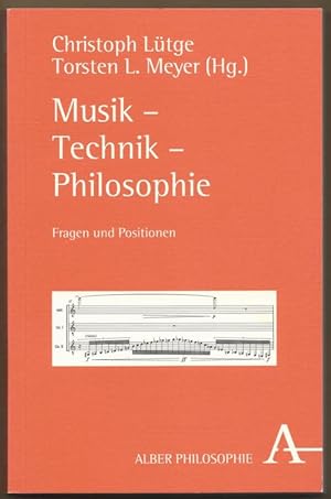 Seller image for Musik - Technik - Philosophie. Fragen und Positionen. for sale by Antiquariat Bcherstapel