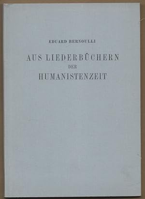 Bild des Verkufers fr Aus Liederbchern der Humanistenzeit. Eine bibliographische und notentypographische Studie. zum Verkauf von Antiquariat Bcherstapel