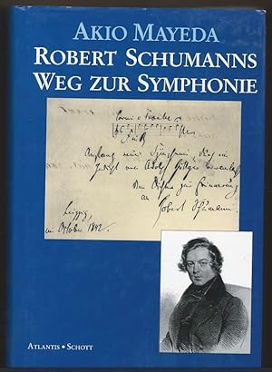 Bild des Verkufers fr Robert Schumanns Weg zur Symphonie. zum Verkauf von Antiquariat Bcherstapel