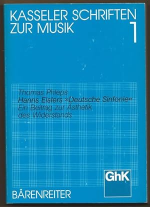 Seller image for Hanns Eislers "Deutsche Sinfonie". Ein Beitrag zur sthetik der Widerstands (= Kasseler Schriften zur Musik, Band 1). for sale by Antiquariat Bcherstapel