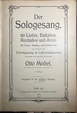 Bild des Verkufers fr Der Sologesang. 60 Lieder, Balladen, Rezitative und Arien fr Tenor-, Bariton- und Bastimme. Ausgabe B fr mittlere Stimme. zum Verkauf von Antiquariat Bcherstapel