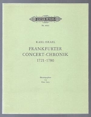 Image du vendeur pour Frankfurter Concert-Chronik von 1721 - 1780 (= Edition Peters, Nr. 8602). mis en vente par Antiquariat Bcherstapel