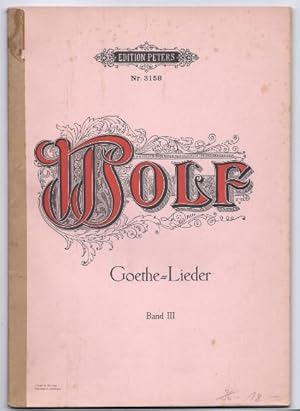 Imagen del vendedor de Gedichte von Goethe fr eine Singstimme und Klavier, Band III (= Edition Peters, Nr. 3158). Originalausgabe. a la venta por Antiquariat Bcherstapel