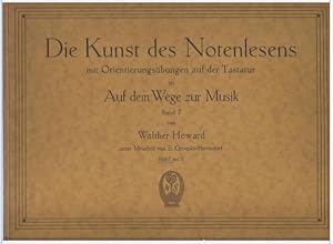 Immagine del venditore per Auf dem Wege zur Musik. Eine Buchreihe von Walther Howard. Beiband zu Band VII: Die Kunst des Notenlesens. Orientierungsbungen fr Snger und Instrumentalisten auf Notensystem und Klaviatur. 1. und 2. Heft. venduto da Antiquariat Bcherstapel