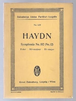Image du vendeur pour Symphonie No. 102 (No. 12) B-Dur (= Eulenburgs kleine Partitur-Ausgabe, No. 438). mis en vente par Antiquariat Bcherstapel