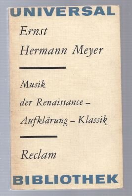Image du vendeur pour Musik der Renaissance - Aufklrung - Klassik (= Reclams Universal-Bibliothek, Band 524). mis en vente par Antiquariat Bcherstapel